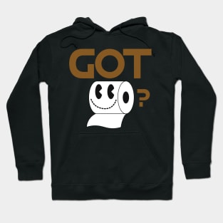 Got Toilet Paper? Hoodie